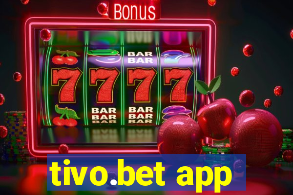 tivo.bet app